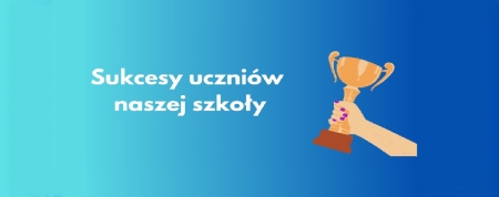 Sukcesy uczniów w konkursach kuratoryjnych