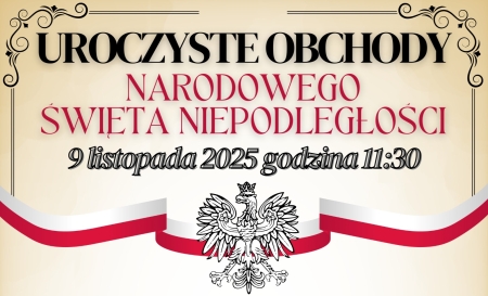 UROCZYSTE OBCHODY NARODOWEGO ŚWIĘTA NIEPODLEGŁOŚCI